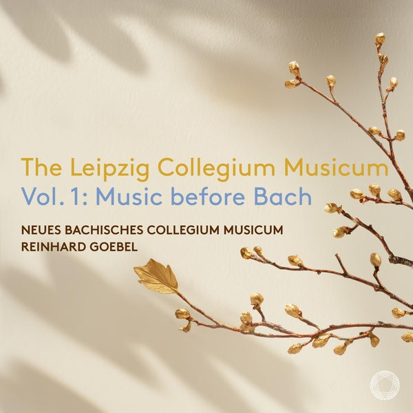 The Leipzig Collegium Musicum, Volume 1 : Music Before Bach - Front Cover