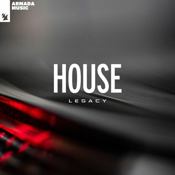 House Legacy - Armada Music - Front Cover
