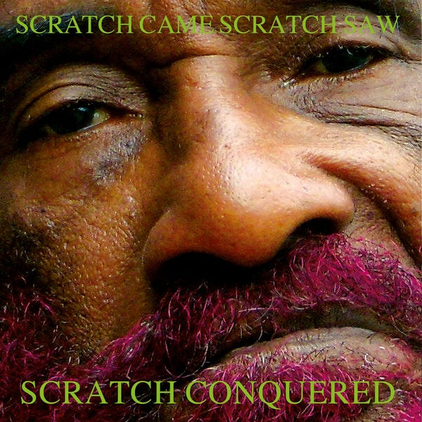 Scratch Came Scratch Saw Scratch Conquered - Front Cover