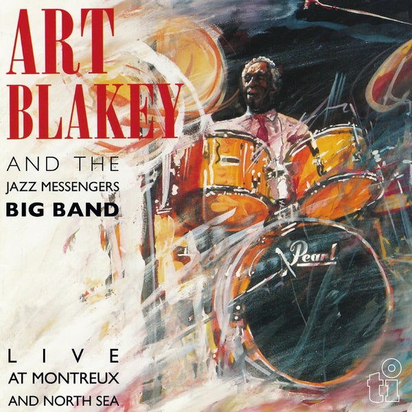 Art Blakey And & Jazz Messengers Big Band Live At Montreux And North Sea - Front Cover
