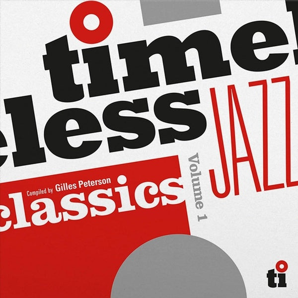 Timeless Jazz Classics Vol. 1 Compiled By Giles Peterson - Front Cover