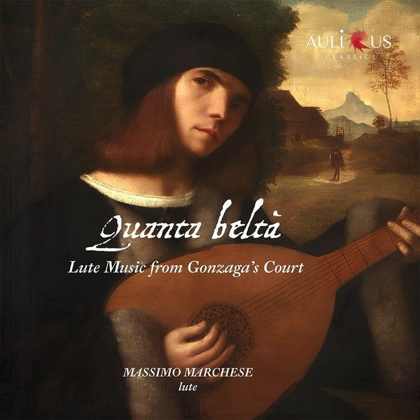 Quanta Beltà - Musique pour luth de la cour des Gonzague - Front Cover