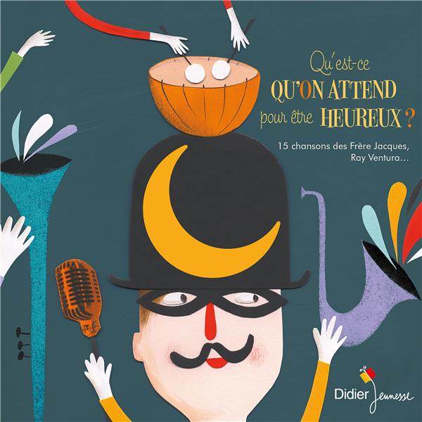 Qu'est-ce qu'on attend pour ÃŠtre heureux ? - Front Cover
