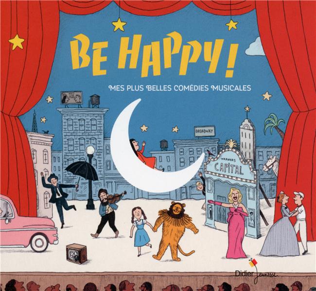 Be happy! mes plus belles comédies musicales - Front Cover