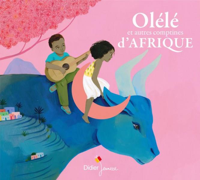 Olélé et autres comptines d'Afrique - Front Cover