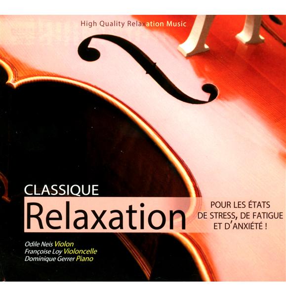 Classique Relaxation pour les états de stress, de fatigue et d'anxiété ! - Front Cover
