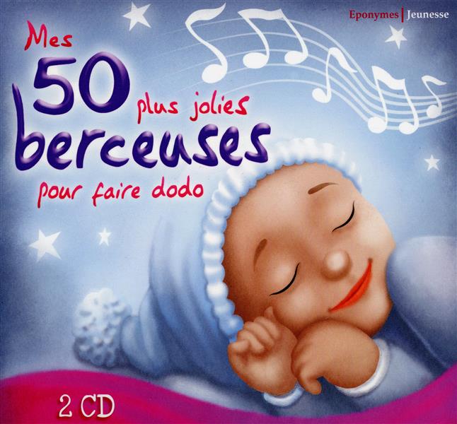 Mes 50 plus jolies berceuses pour faire dodo - Front Cover