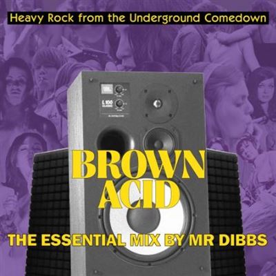 Brown Acid "The Essential Mix" by Mr. Dibbs - Front Cover