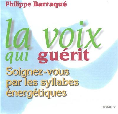 La Voix qui Guérit 2 - Syllabes Énergétiques - Front Cover