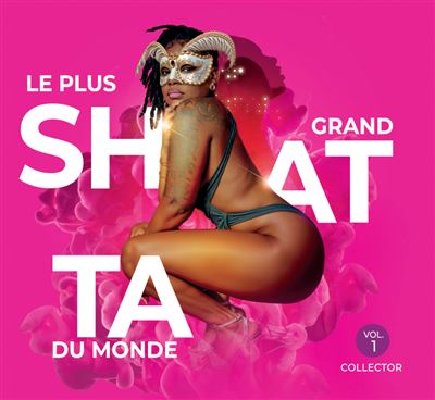 Le plus grand Shatta du monde Volume 1 - Front Cover
