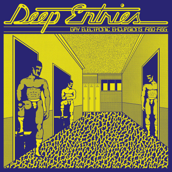 Deep Entries : Gay Electronic Excursions 1979-1985 - Front Cover