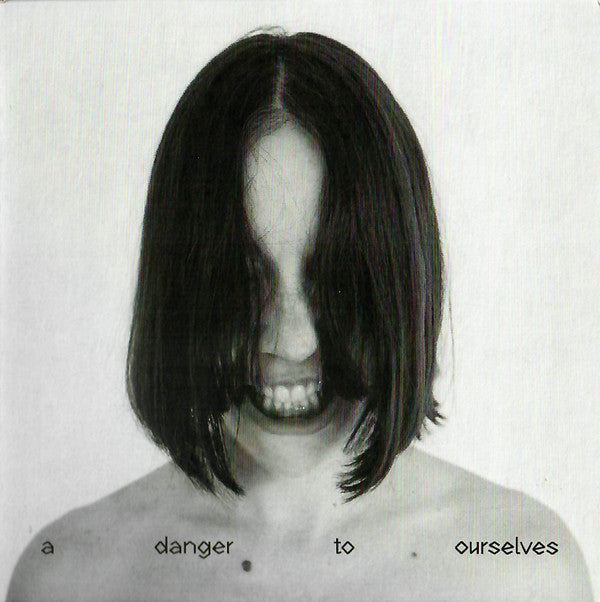 A Danger To Ourselves - Front Cover