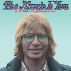 Music is you a tribute to john denver - Front Cover