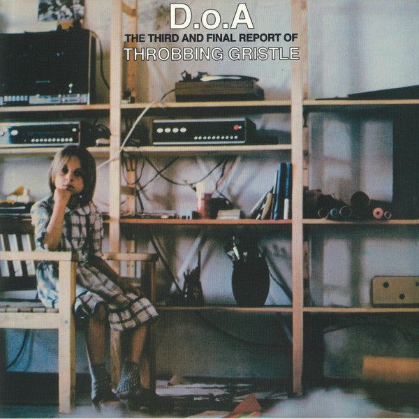 D.o.A The Third And Final Report Of Throbbing Gristle - Front Cover