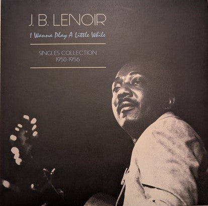 I Wanna Play A Little While : The Complete Singles Collection 1950-1960 - Front Cover
