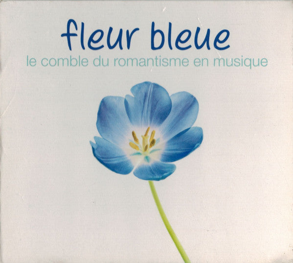 Fleur bleue : le comble du romantisme en musique - Front Cover