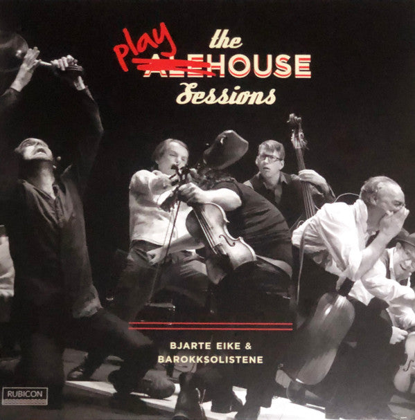 The Playhouse Sessions - Bjarte Eike & Barokksolistene - Front Cover