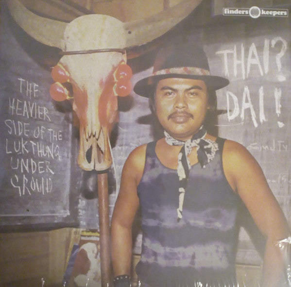Thai? Dai! - The Heavier Side Of The Lukthung Underground - Front Cover