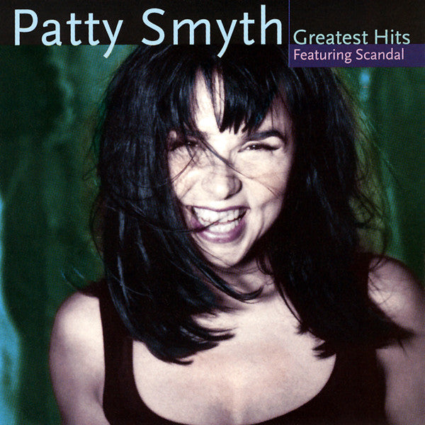 Patty smyth s greatest hits featuring scandal - Front Cover