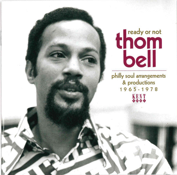 Ready Or Not Thom Bell's Philly Soul Arrangements and Productions 1965-1978 - Front Cover