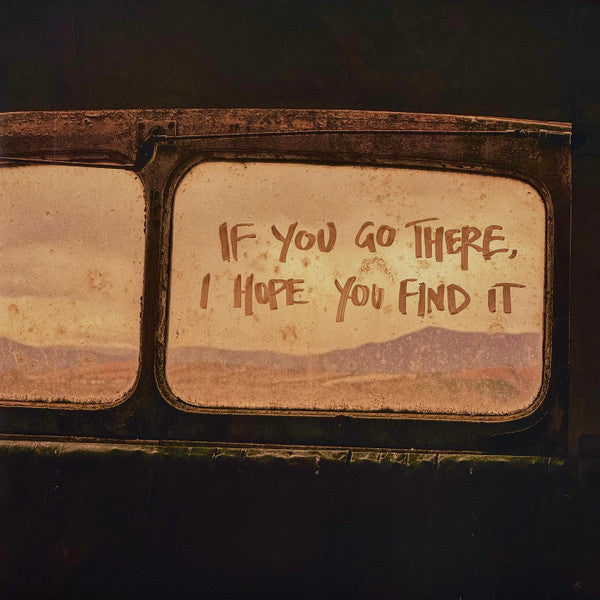 If You Go There, I Hope You Find It - Front Cover