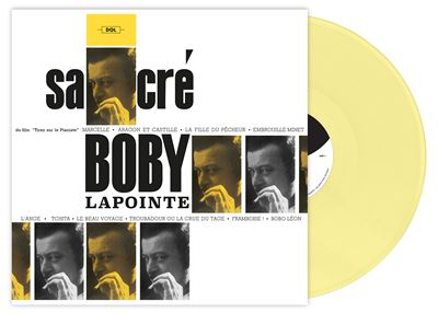 Sacré Boby Lapointe Édition Limitée Vinyle Jaune - Front Cover