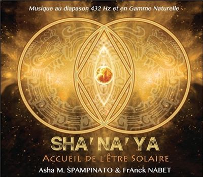 Sha'Na'Ya - Accueil de l'être solaire - CD - Front Cover