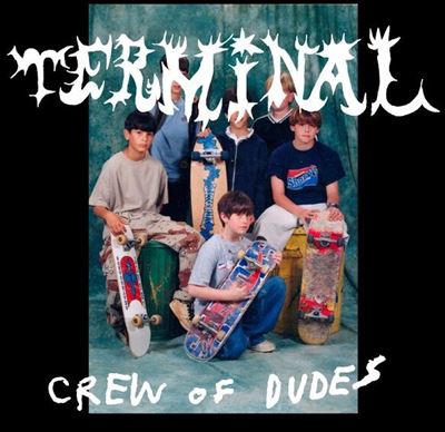 Terminal Crew Of Dudes - Front Cover
