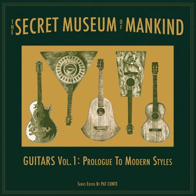 Secret Museum Of Mankind Guitars Vol. 1 Prologue To Modern Style - Front Cover