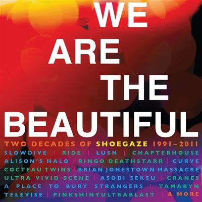 We Are Beautiful - Two Decades Of Shoegaze 1991-2011 - Front Cover